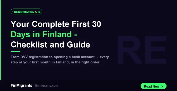 Your Complete First 30 Days in Finland — Checklist and Guide