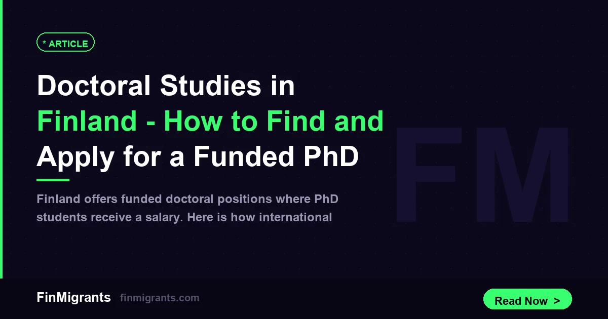 Doctoral Studies in Finland — How to Find and Apply for a Funded PhD Position
