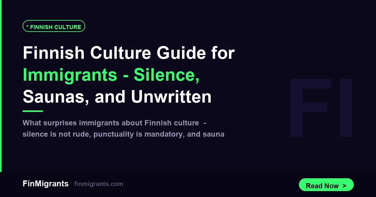 Finnish Culture Guide for Immigrants — Silence, Saunas, and Unwritten Social Rules
