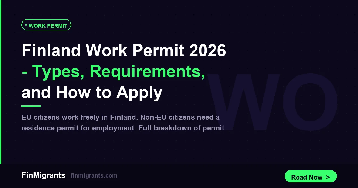 Finland Work Permit 2026 — Types, Requirements, and How to Apply