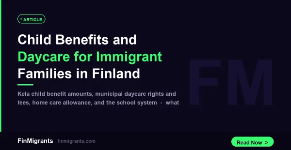 Child Benefits and Daycare for Immigrant Families in Finland